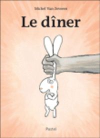 Couverture du livre Le dîner - Michel Van Zeveren