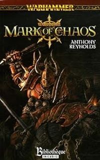 Couverture du livre Warhammer : Mark of Chaos - Anthony Reynolds