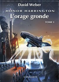 Couverture du livre Honor Harrington: L'orage gronde - David Weber