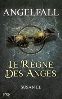 Couverture du livre Le règne des anges  - Susan Ee