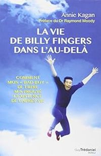 Couverture du livre La vie de Billy Fingers dans l'au-delà  - Raymond A Moody - Annie Kagan