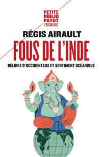 Régis Airault - Fous de l'Inde 