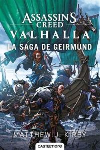 Matthew J Kirby - Assassin's Creed Valhalla : La Saga de Geirmund