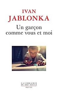 Couverture du livre Un garçon comme vous et moi - Ivan Jablonka