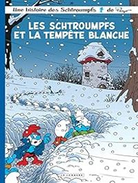 Couverture du livre Les Schtroumpfs et la tempête blanche - Thierry Culliford - Alain Jost