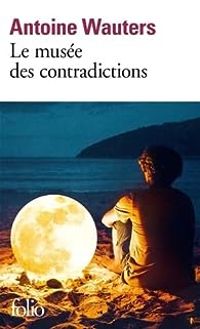 Antoine Wauters - Le musée des contradictions