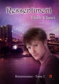 Couverture du livre Ressentiments - Eloise Clunet