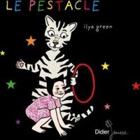 Ilya Green - Le pestacle