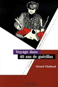 Gerard Chaliand - Voyage dans 40 ans de guérillas