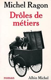 Michel Ragon - Drôles de métiers