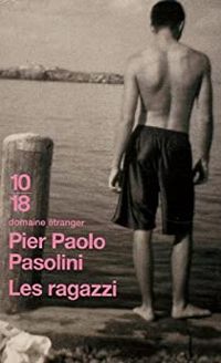 Pier Paolo Pasolini - RAGAZZI