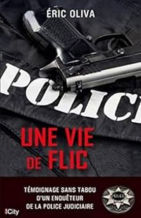 Ric Oliva - Une vie de flic