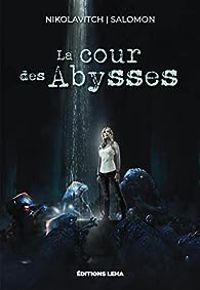 Couverture du livre La cour des abysses - Alex Nikolavitch - Camille Salomon