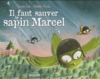 Couverture du livre Il faut sauver le sapin Marcel - Davide Cali - Clotilde Perrin