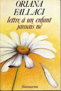 Couverture du livre Lettre à un enfant jamais né - Oriana Fallaci