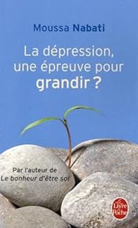 Moussa Nabati - La dépression, une épreuve pour grandir ?