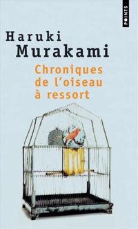 Couverture du livre Chroniques de l'oiseau à ressort - Haruki Murakami