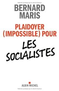 Bernard Maris - Plaidoyer (impossible) pour les socialistes