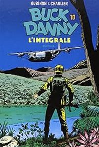 Couverture du livre Buck Danny - Intégrale - Jean Michel Charlier - Victor Hubinon