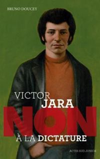 Bruno Doucey - Victor Jara : 'Non à la dictature'