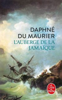 Couverture du livre L'Auberge de la Jamaïque - Daphne Du Maurier