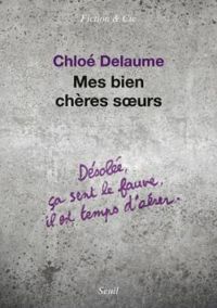 Chloe Delaume - Mes bien chères soeurs