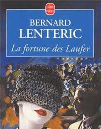 Couverture du livre La fortune des Laufer - Bernard Lenteric