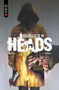 Couverture du livre Basketful of heads - Joe Hill - Hill Joe - Leomacs 