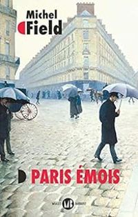 Couverture du livre Paris émois - Michel Field