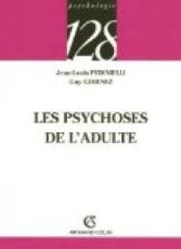 Couverture du livre Les psychoses de l'adulte - Jean Louis Pedinielli - Guy Gimenez