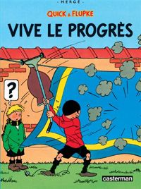 Couverture du livre Vive le progrés - Herge 