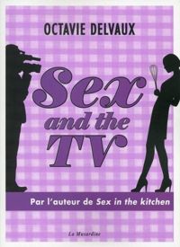 Octavie Delvaux - Sex and the TV