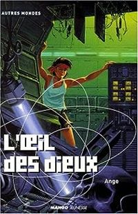 Couverture du livre L'Oeil des dieux - Ange 