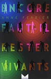 Couverture du livre Encore faut-il rester vivants - Anne Ferrier