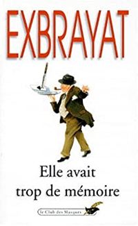 Charles Exbrayat - Elle avait trop de mémoire