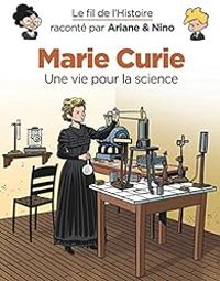 Couverture du livre Marie Curie, une vie pour la science - Sylvain Savoia - Fabrice Erre