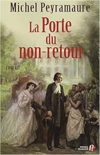 Couverture du livre La porte du non-retour - Michel Peyramaure