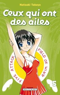 Couverture du livre Ceux qui ont des ailes T05 - Natsuki Takaya