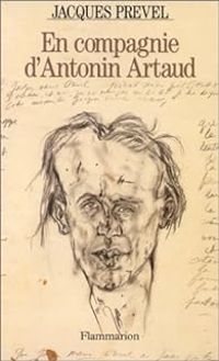 Jacques Prevel - En compagnie d'Antonin Artaud