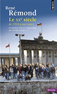 Couverture du livre Le XXe siècle de 1914 à nos jours - Rene Remond