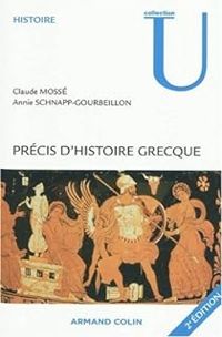 Couverture du livre Précis d'histoire grecque  - Claude Mosse - Annie Schnapp Gourbeillon