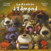 Couverture du livre La Rentrée d'Edmond - Frederic Pillot - Thibault Guichon