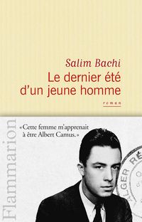 Salim Bachi - Le dernier été d'un jeune homme