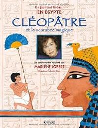 Couverture du livre Cléopâtre et le scarabée magique  - Marlene Jobert - Catherine Adam