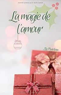 Couverture du livre La magie de l'amour - Lily Padioleau