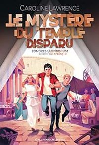 Couverture du livre Le mystère du temple disparu - Caroline Lawrence