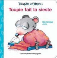 Dominique Jolin - Toupie et Binou : Toupie fait la sieste