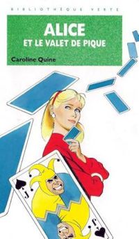 Couverture du livre Alice et le valet de pique - Caroline Quine