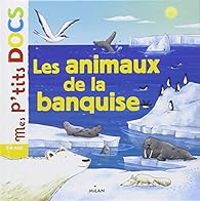 Couverture du livre Les animaux de la banquise - Stephanie Ledu - Delphine Vaufrey