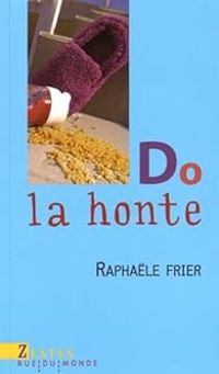 Raphale Frier - Do la honte